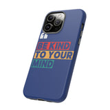 The BSC Be Kind Phone Case