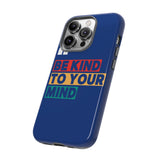 The BSC Be Kind Phone Case