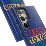 The BSC Be Kind Phone Case