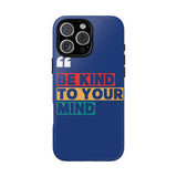 The BSC Be Kind Phone Case