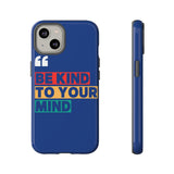 The BSC Be Kind Phone Case