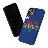 The BSC Be Kind Phone Case
