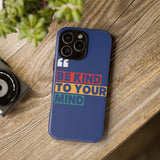 The BSC Be Kind Phone Case