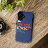 The BSC Be Kind Phone Case
