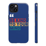 The BSC Be Kind Phone Case