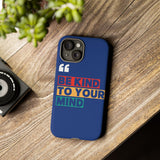 The BSC Be Kind Phone Case