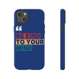 The BSC Be Kind Phone Case