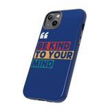 The BSC Be Kind Phone Case