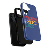 The BSC Be Kind Phone Case