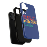The BSC Be Kind Phone Case