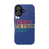 The BSC Be Kind Phone Case