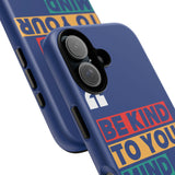The BSC Be Kind Phone Case