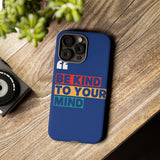 The BSC Be Kind Phone Case