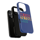 The BSC Be Kind Phone Case