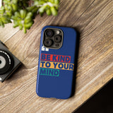 The BSC Be Kind Phone Case
