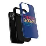 The BSC Be Kind Phone Case