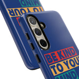 The BSC Be Kind Phone Case