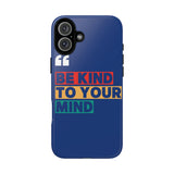 The BSC Be Kind Phone Case