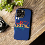 The BSC Be Kind Phone Case