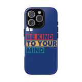 The BSC Be Kind Phone Case