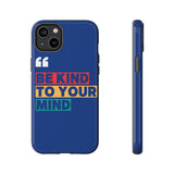 The BSC Be Kind Phone Case