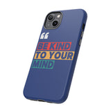 The BSC Be Kind Phone Case