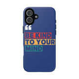 The BSC Be Kind Phone Case