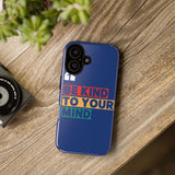 The BSC Be Kind Phone Case