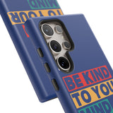 The BSC Be Kind Phone Case