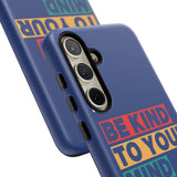 The BSC Be Kind Phone Case