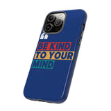 The BSC Be Kind Phone Case