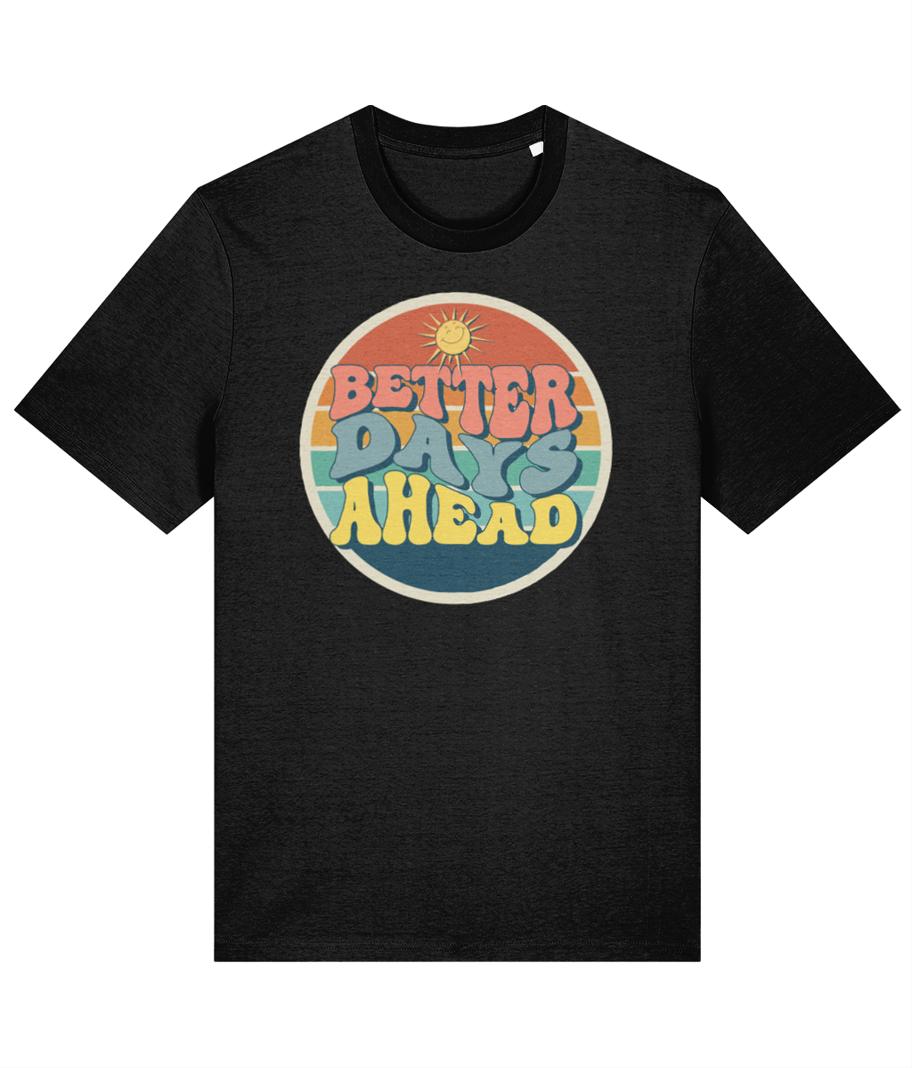The Better days tee